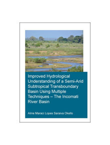 Improved Hydrological Understanding of a Semi-Arid Subtropical Transboundary Basin Using Multiple Techniques - The Incomati R