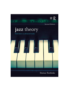 Jazz Theory, Second Edition (Textbook and Workbook Package) - 9780367321963