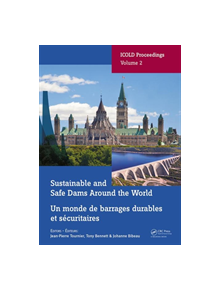 Sustainable and Safe Dams Around the World / Un monde de barrages durables et securitaires - 9780367334222