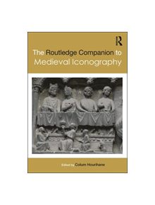 The Routledge Companion to Medieval Iconography - 9780367334321