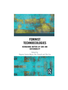 Feminist Technoecologies - 9780367334918