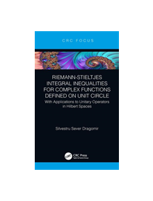 Riemann-Stieltjes Integral Inequalities for Complex Functions Defined on Unit Circle - 9780367337100