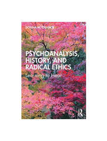 Psychoanalysis, History, and Radical Ethics - 9780367339302