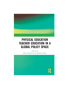 Physical Education Teacher Education in a Global Policy Space - 9780367344474