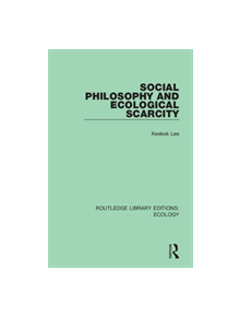 Social Philosophy and Ecological Scarcity - 9780367353377