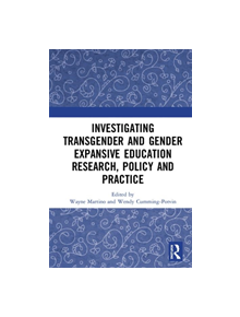 Investigating Transgender and Gender Expansive Education Research, Policy and Practice - 9780367353650