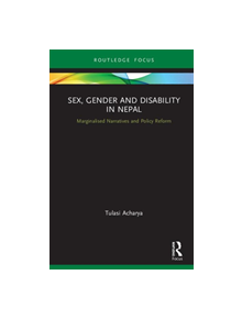 Sex, Gender and Disability in Nepal - 9780367358792