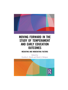 Moving Forward in the Study of Temperament and Early Education Outcomes - 9780367361891