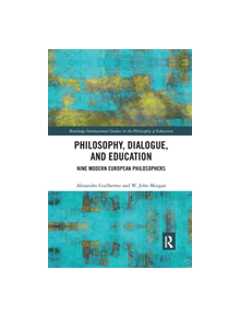 Philosophy, Dialogue, and Education - 9780367363338