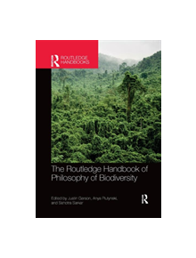 The Routledge Handbook of Philosophy of Biodiversity - 9780367370497