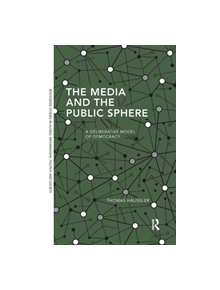 The Media and the Public Sphere - 9780367371692