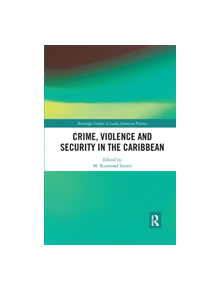 Crime, Violence and Security in the Caribbean - 9780367372729