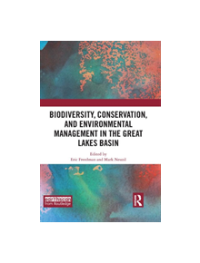 Biodiversity, Conservation and Environmental Management in the Great Lakes Basin - 9780367376994