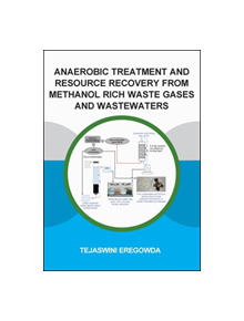 Anaerobic Treatment and Resource Recovery from Methanol Rich Waste Gases and Wastewaters - 8688 - 9780367418465