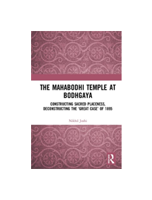 The Mahabodhi Temple at Bodhgaya - 9780367422219