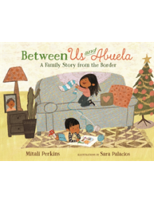 Between Us and Abuela - 9780374303730