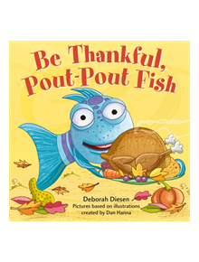 Be Thankful, Pout-Pout Fish - 9780374309138