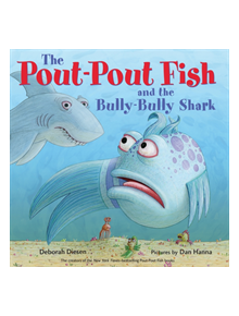 The Pout-Pout Fish and the Bully-Bully Shark - 9780374312220