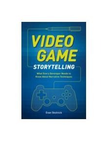 Video Game Storytelling - 9780385345828