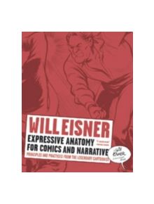 Expressive Anatomy for Comics and Narrative - 9780393331288