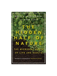 The Hidden Half of Nature - 9780393353372