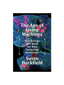 The Age of Living Machines - 9780393634747