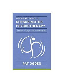 The Pocket Guide to Sensorimotor Psychotherapy - 9780393714029