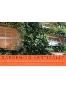 Gardening Vertically - 9780393733709