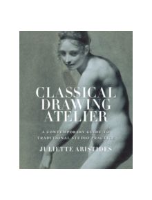 Classical Drawing Atelier - 9780399578304