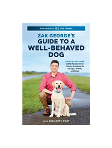 Zak George's Guide to a Well-Behaved Dog - 9780399582417