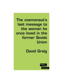 The Cosmonaut's Last Message - 9780413740106