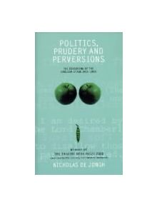 Politics, Prudery and Perversions - 9780413761507