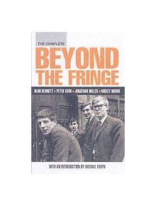 The Complete Beyond the Fringe - 9780413773685