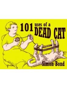 101 Uses of a Dead Cat - 9780413776907