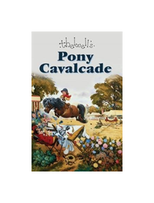 Pony Cavalcade - 9780413777713