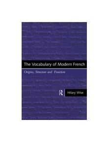 The Vocabulary of Modern French - 9780415117395