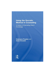 Using the Socratic Method in Counseling - 9780415347525