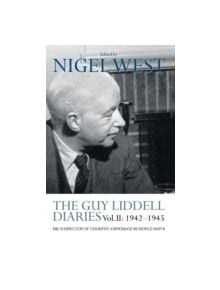 The Guy Liddell Diaries Vol.II: 1942-1945 - 9780415352154