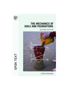 The Mechanics of Soils and Foundations - 9780415362566