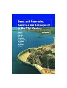 Dams and Reservoirs, Societies and Environment in the 21st Century, Two Volume Set - 9780415404235