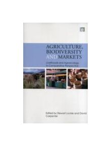 Agriculture, Biodiversity and Markets - 9780415507356