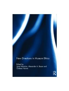 New Directions in Museum Ethics - 9780415522878