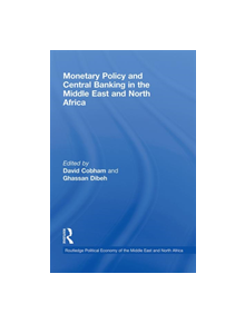 Monetary Policy and Central Banking in the Middle East and North Africa - 9780415541732