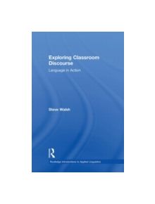 Exploring Classroom Discourse - 9780415570664