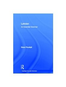 Latvian: An Essential Grammar - 9780415576918