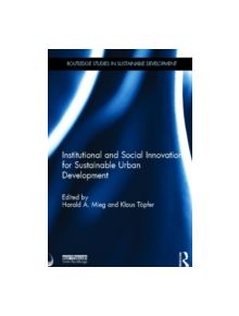 Institutional and Social Innovation for Sustainable Urban Development - 9780415630054