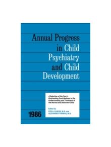 1986 Annual Progress In Child Psychiatry - 9780415645843