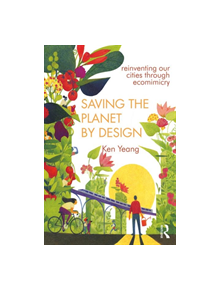 Saving The Planet By Design - 9780415685818