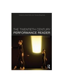 The Twentieth Century Performance Reader - 9780415696654