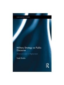 Military Strategy as Public Discourse - 9780415704236